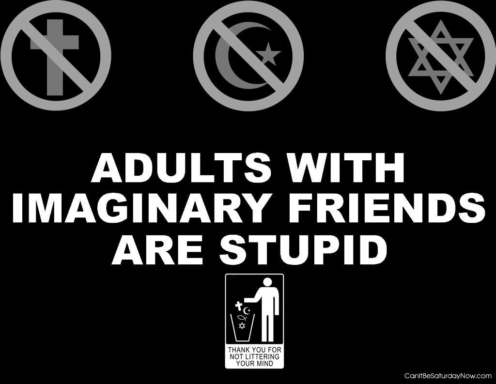 imaginary friends - Adults should not have them