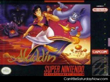 Aladdin - Aladdin on the SNES. Was a fun game