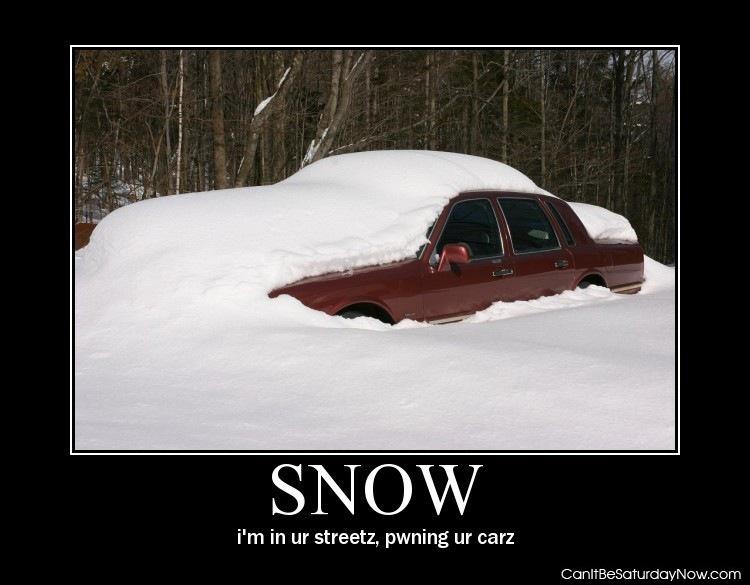 Snow pwn car - snow it will pown your car