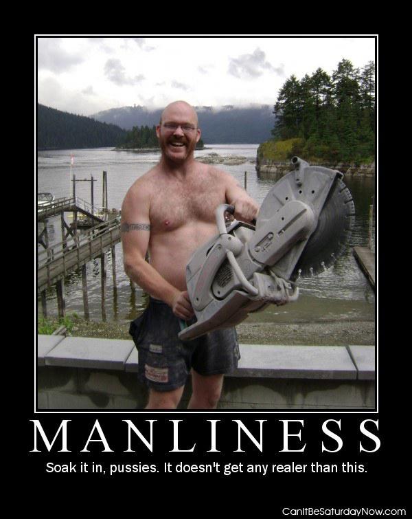 Manliness saw - very manly saw