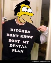 Bout my dental plan