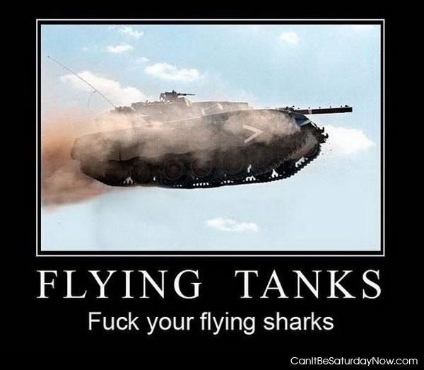 Flying Tanks - Better than your flying sharks