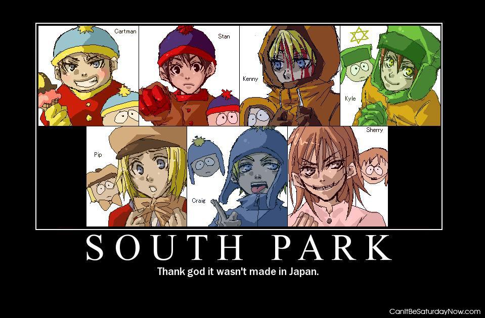 South park not japan - south park was not made in japan.