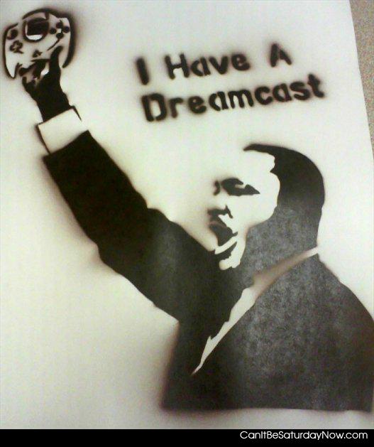 i have a dreamcast - Stencil graffiti. Its always funny.