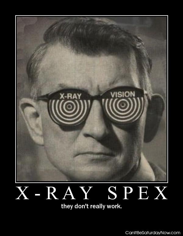 Xray spex - they don't work