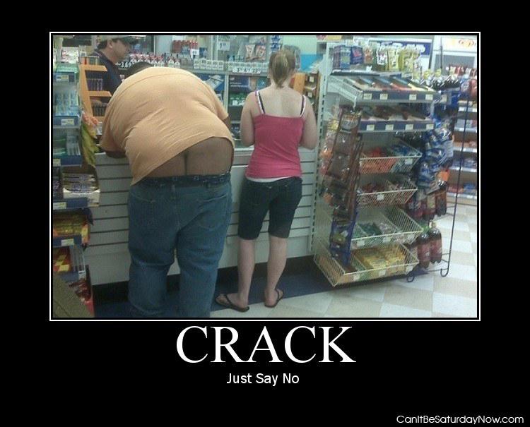 No to crack - just say no or at least pull up your pants