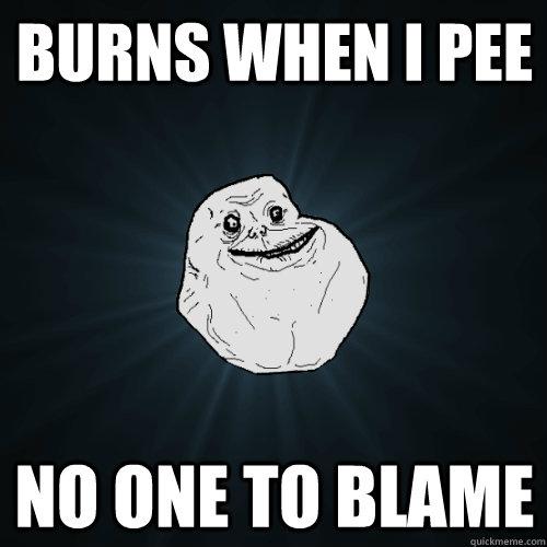 Burns when I pee - no one to blame