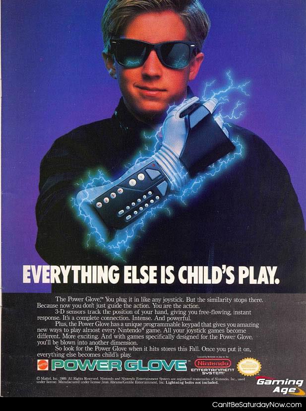Power glove - now your playing with power!