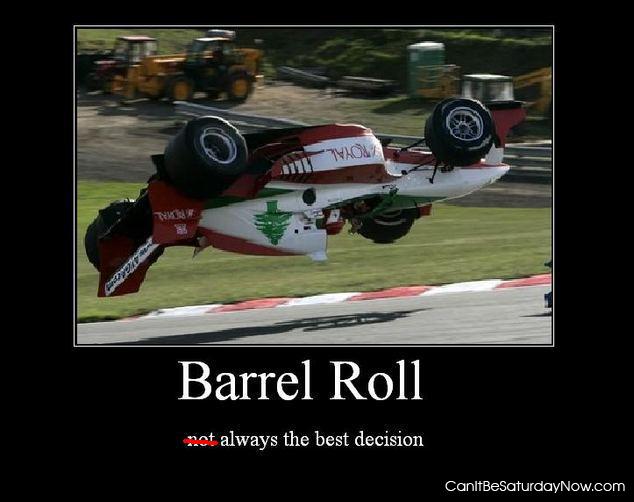 Barrel Roll - do one now