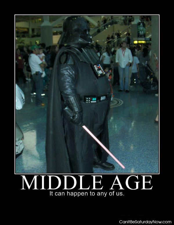 Middle age darth - it can happen to any of us