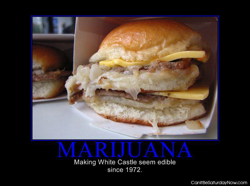 White castle - marijuana makes it edible