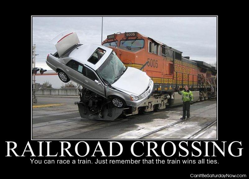 Railroad crossing - Trains win