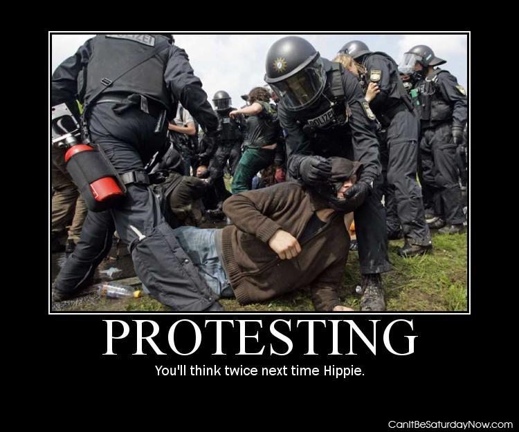Protesting - think twice next time hippie