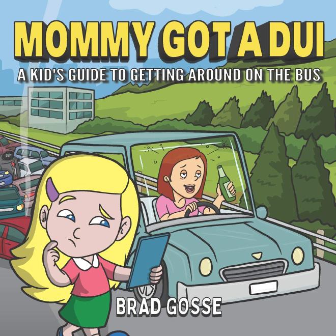 moms DUI - its why you take the bus