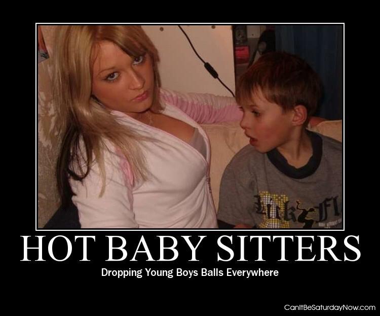 Hot baby sitters - they force young kids to learn early