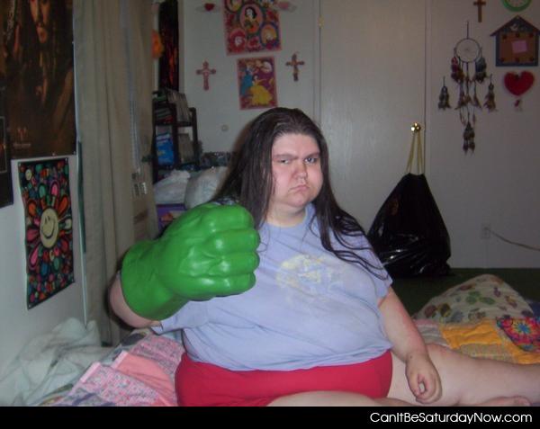 Fat hulk - one fat lady that looks like the hulk