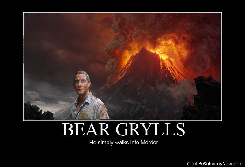 Bear mordor - Bear Gryills just walks in to Mordor