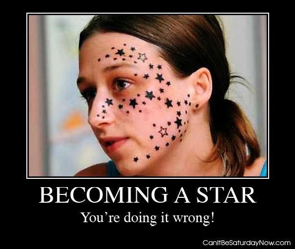Become a star - she did it wrong