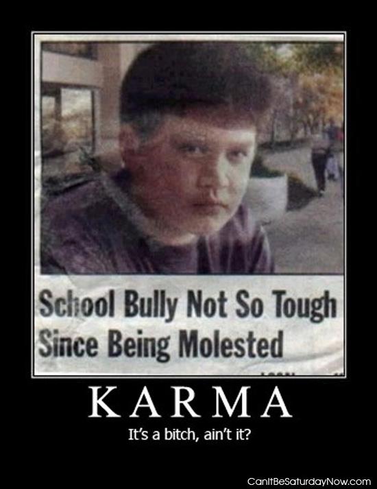 Bully Karma - It all comes back to you