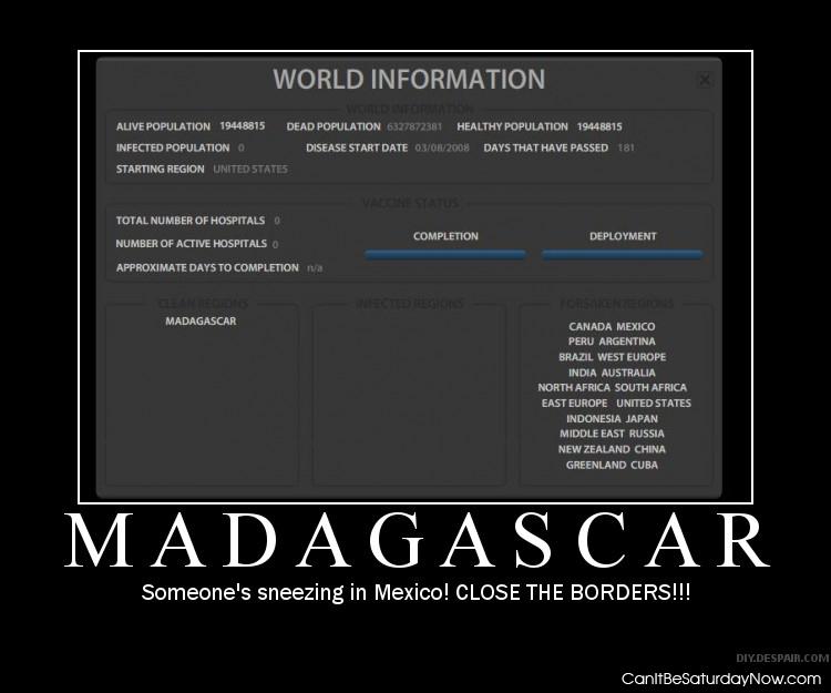 Madagascar is clean - close the borders!!!