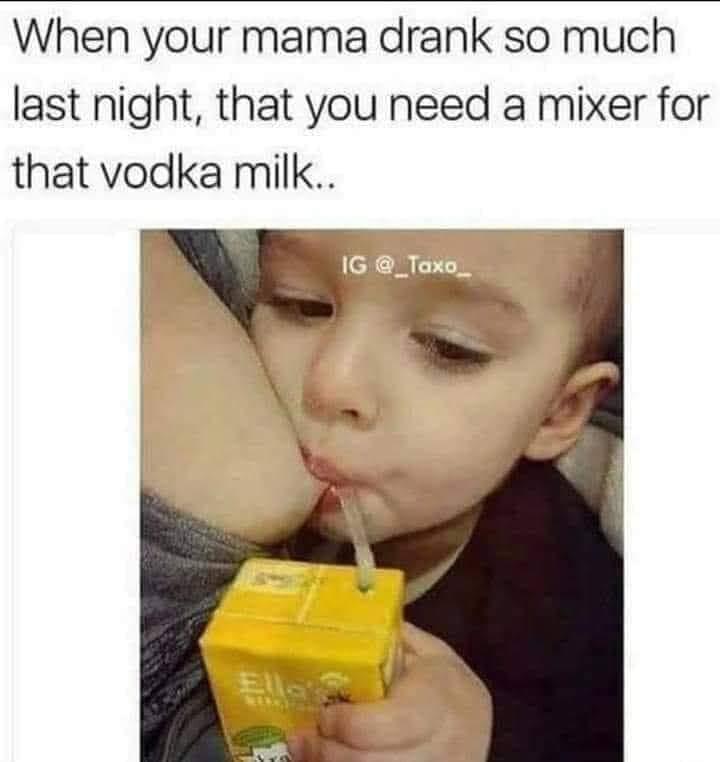 tit mixer - mom drinks too much