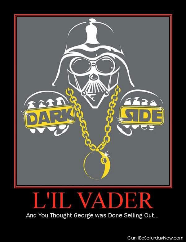 Lil vader - join the dark side
