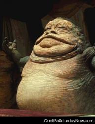 Jabba wants