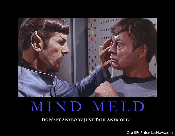 Mind meld - just talk next time