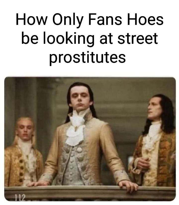 only fans hoes - how they look at the rest