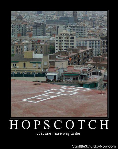 Hopscotch death - its a good day to hop to death