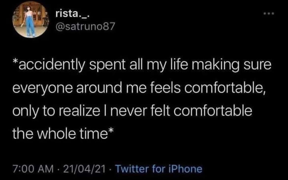 be comfortable - do it for you