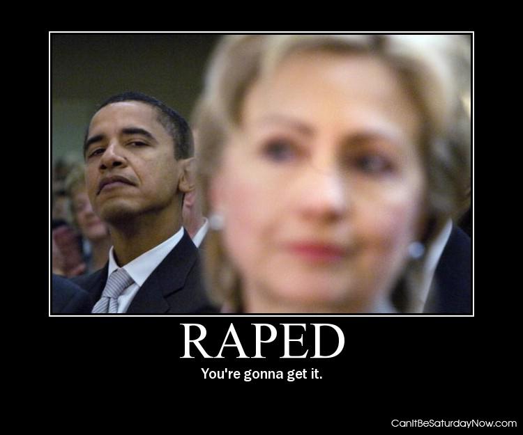 Raped - she got it