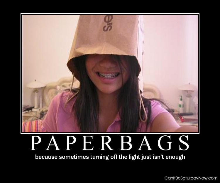 Paper bags - because your ugly