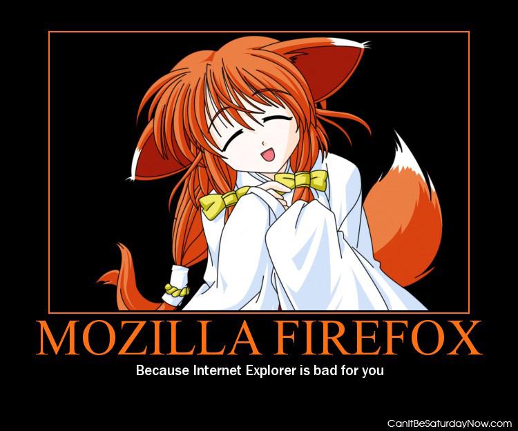 Firefox 2 - because internet explorer is bad for you