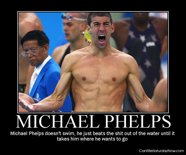 Michael Phelps - He just beats the water