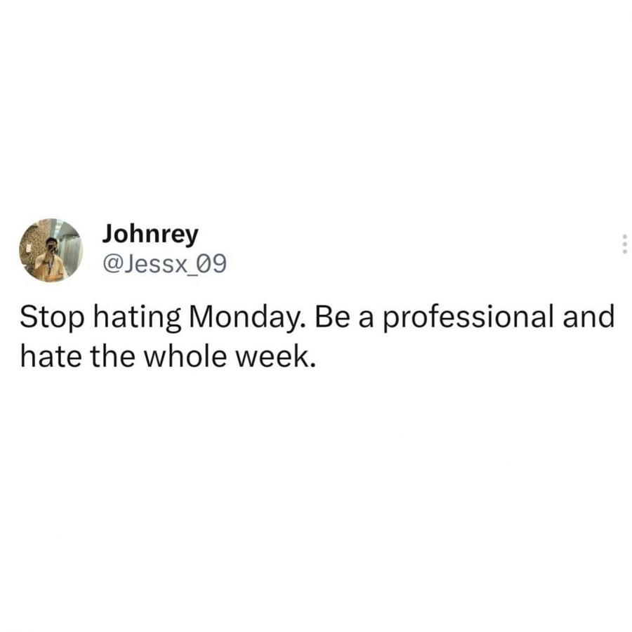 hate all of it - hate the entire week