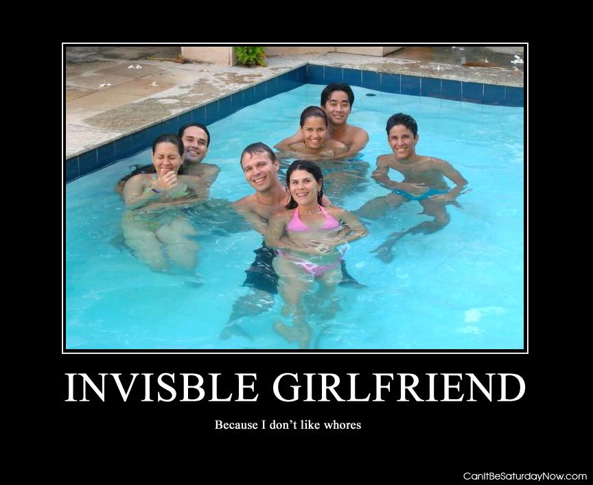 Invisble girlfriend - he doesn't like whores