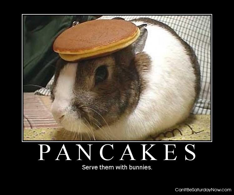 Pancakes - they need meat