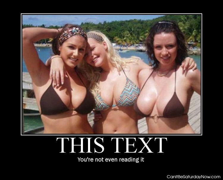 Not reading - i bet you did not read that text