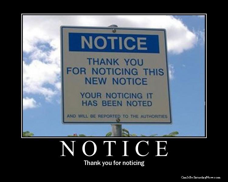 Notice - notice the notice